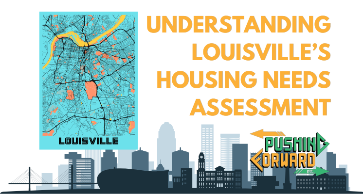 Understanding Louisville’s Housing Needs Assessment